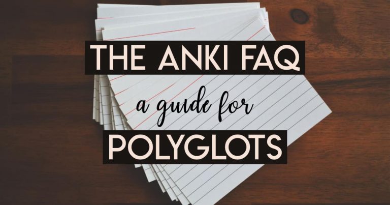 Anki Pro Tips for Language Learners (a FAQ)