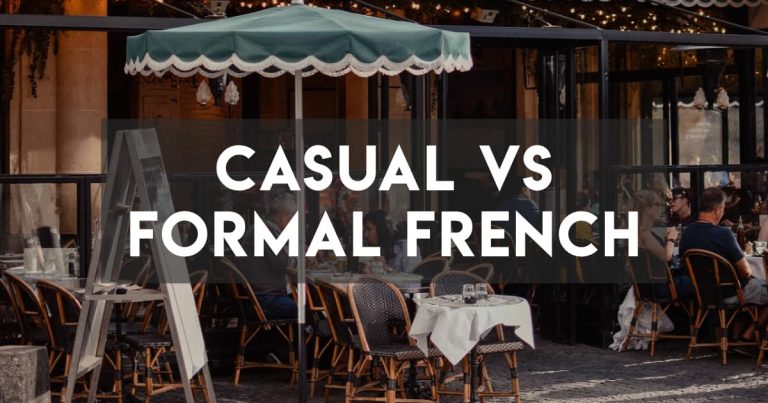 Casual vs Standard/Formal French: The Differences