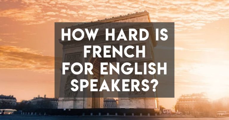 How Hard is French for English Speakers