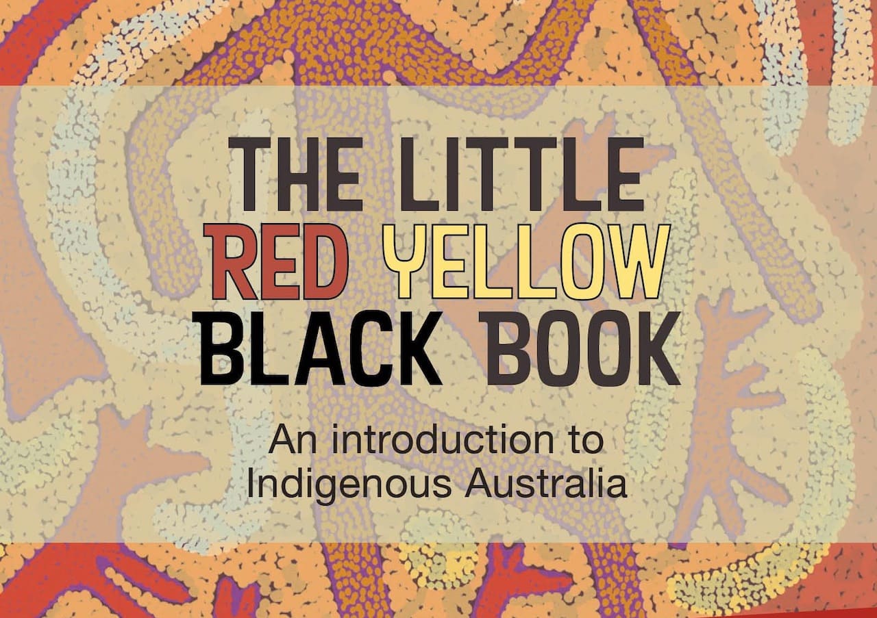 The Little Red Yellow and Black Book - introduction to Indigenous Australia