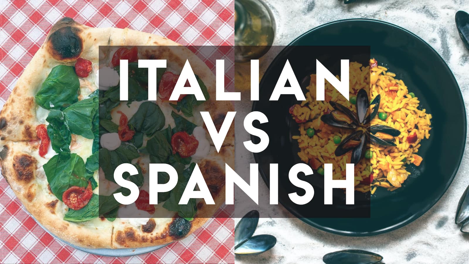 Italian vs Spanish text over overlay of pizza and paella