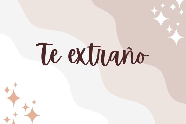 Five Heartfelt Ways to Say I Miss You in Spanish
