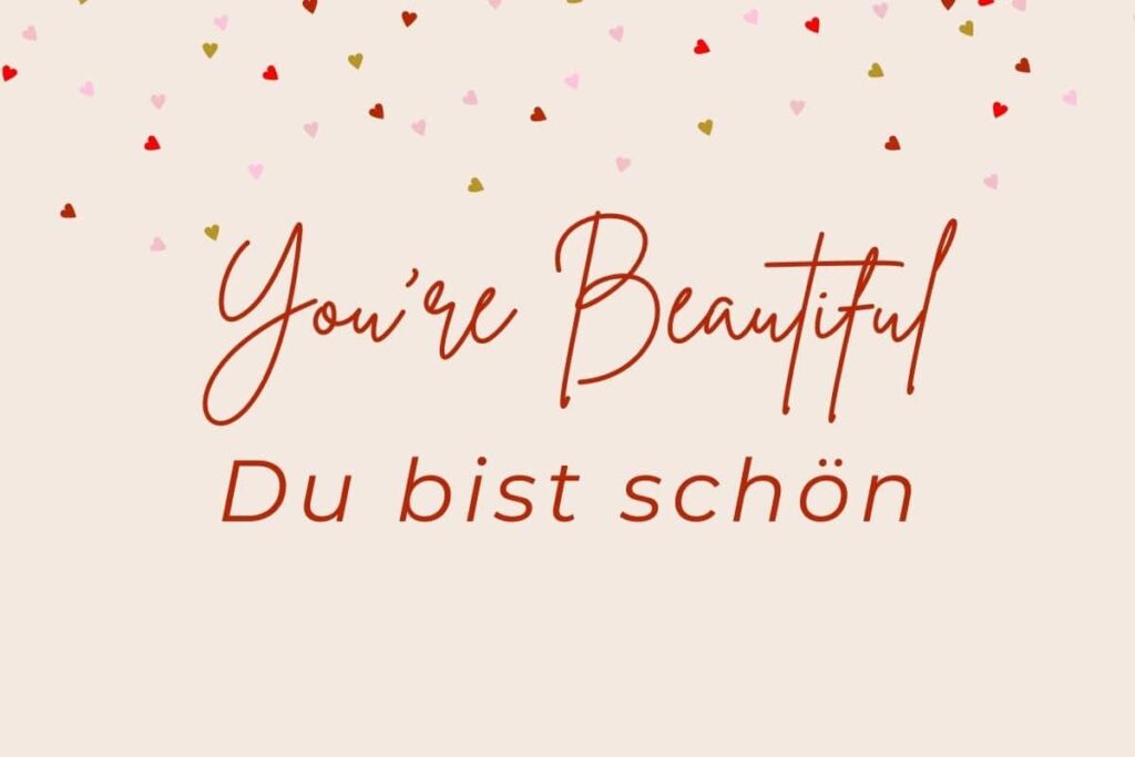 you're beautiful in German shön