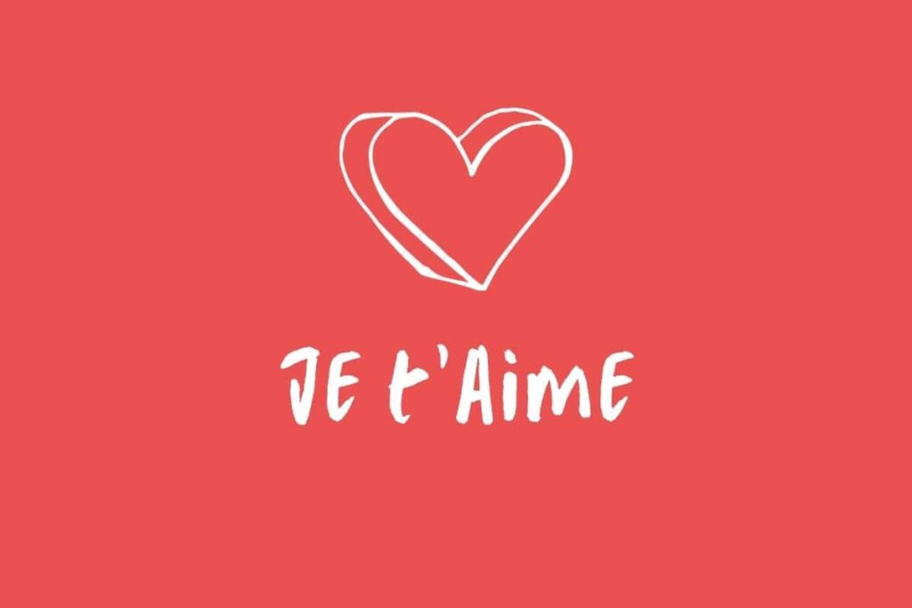i love you in french je t'aime