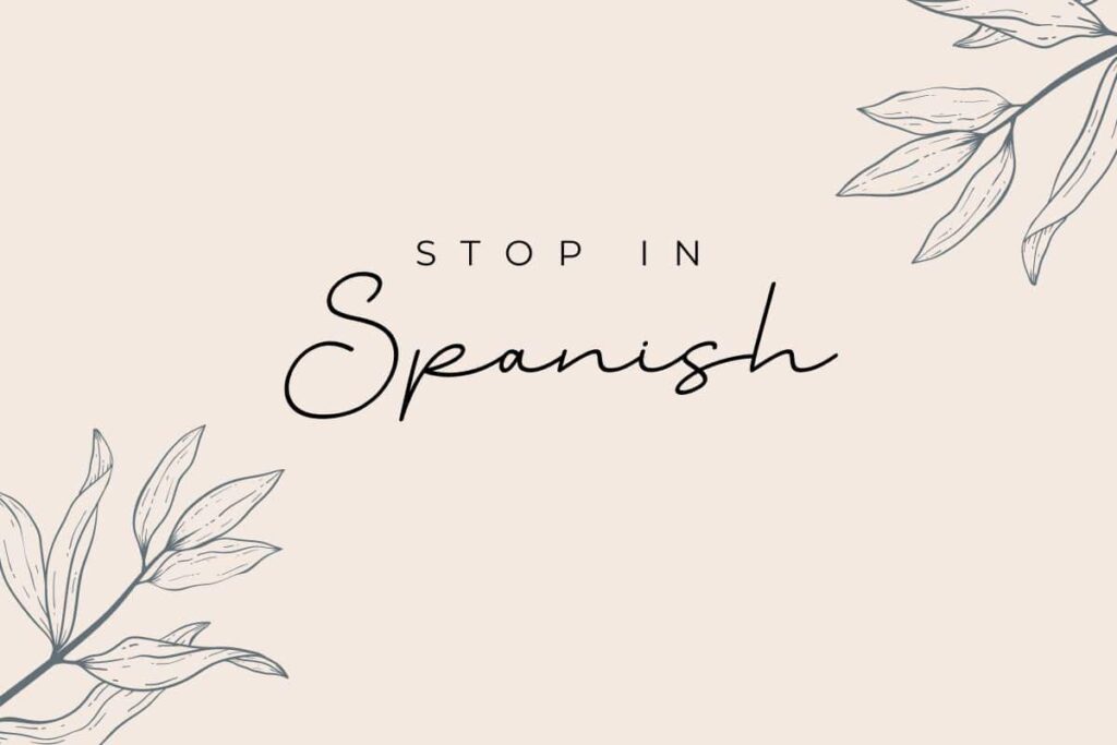 stop in spanish